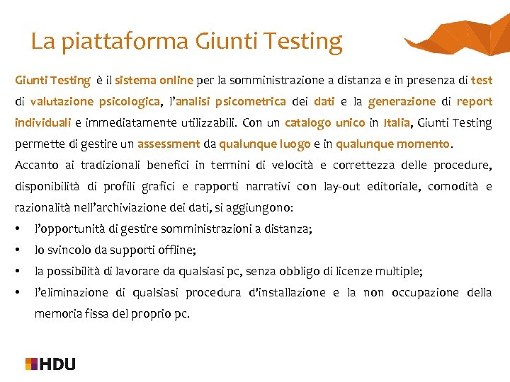 La piattaforma Giunti Testing è il sistema online per la somministrazione a distanza e