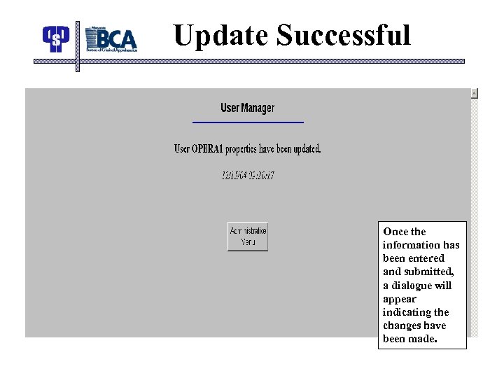 Update Successful Once the information has been entered and submitted, a dialogue will appear