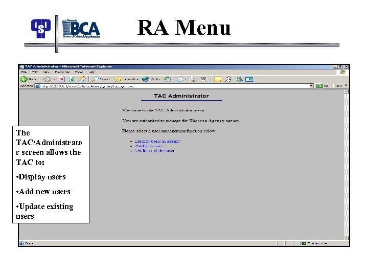 RA Menu The TAC/Administrato r screen allows the TAC to: • Display users •