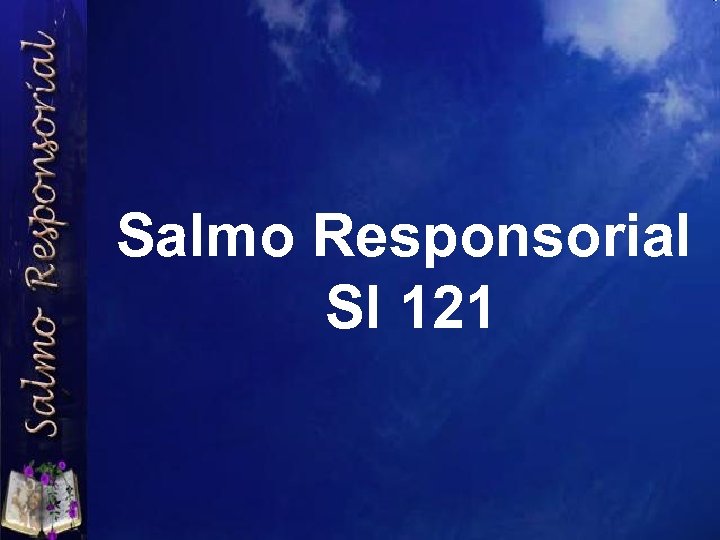 Salmo Responsorial Sl 121 