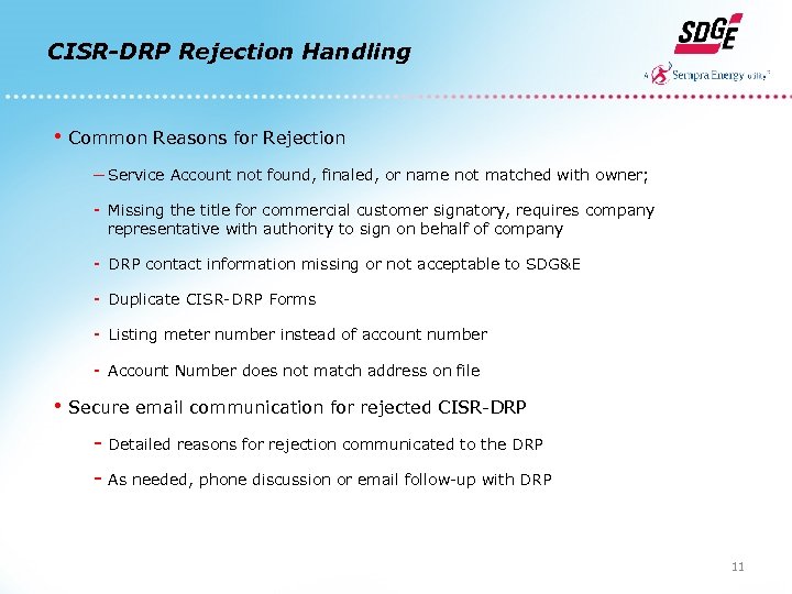 CISR-DRP Rejection Handling • Common Reasons for Rejection – Service Account not found, finaled,