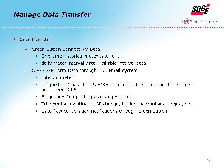 Manage Data Transfer • Data Transfer – Green Button Connect My Data • One-time