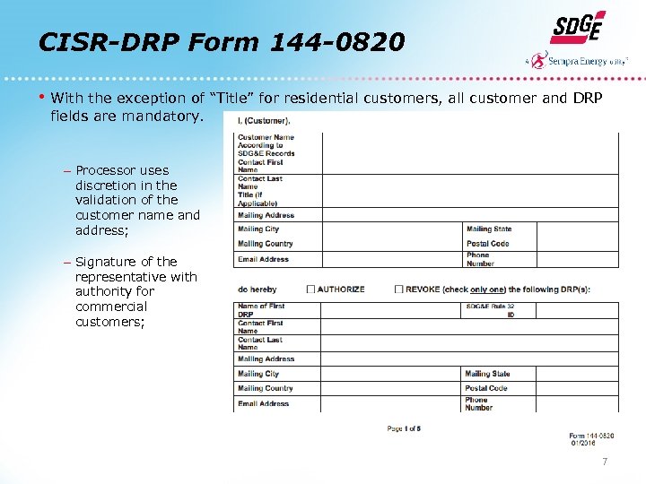 CISR-DRP Form 144 -0820 • With the exception of “Title” for residential customers, all