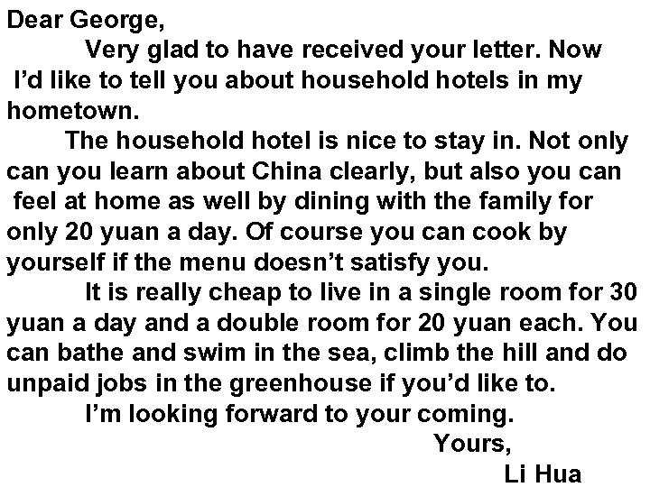 Dear George, 　　 Very glad to have received your letter. Now I’d like to