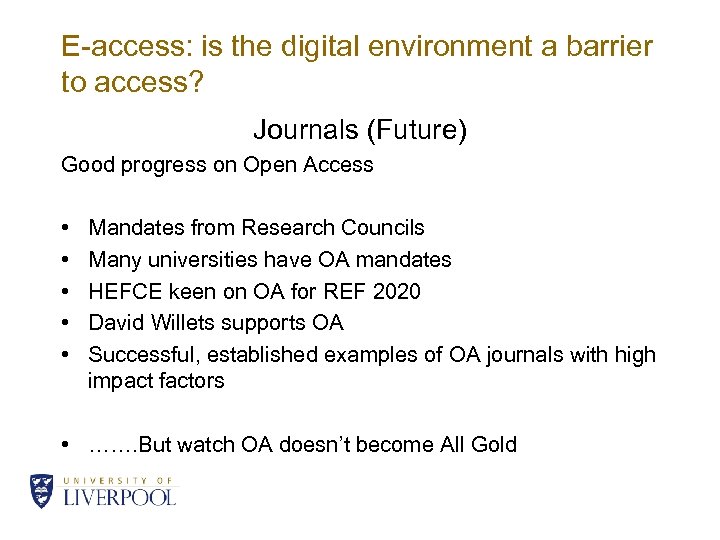 E-access: is the digital environment a barrier to access? Journals (Future) Good progress on
