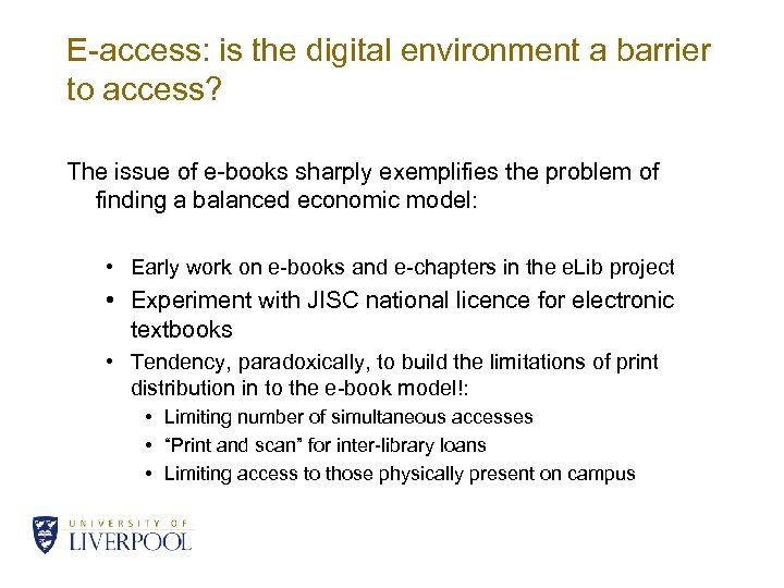 E-access: is the digital environment a barrier to access? The issue of e-books sharply