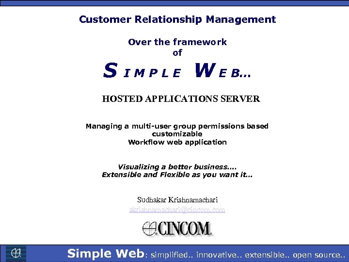 Customer Relationship Management S Over the framework of IMPLE W E B… HOSTED APPLICATIONS