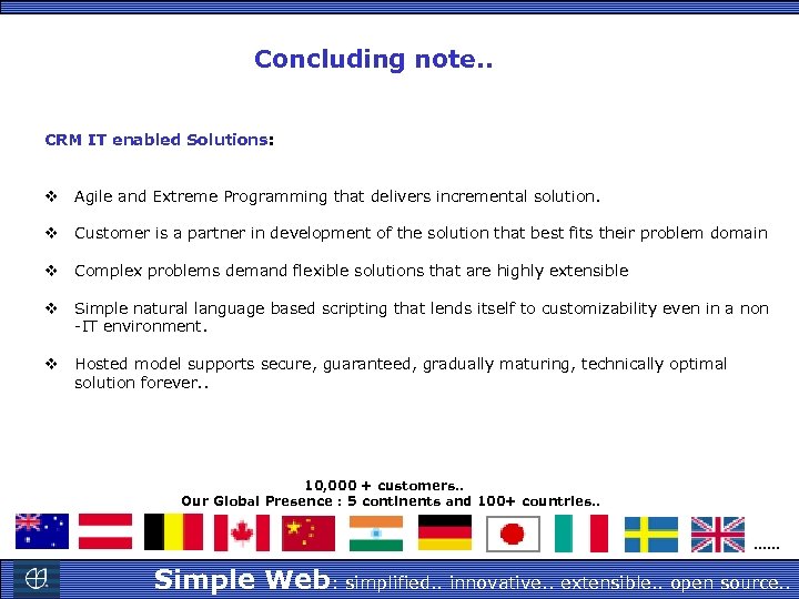 Concluding note. . CRM IT enabled Solutions: v Agile and Extreme Programming that delivers