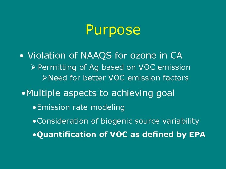 Purpose • Violation of NAAQS for ozone in CA Ø Permitting of Ag based