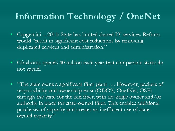 Information Technology / One. Net • Capgemini – 2011: State has limited shared IT