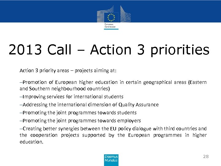 2013 Call – Action 3 priorities Action 3 priority areas – projects aiming at:
