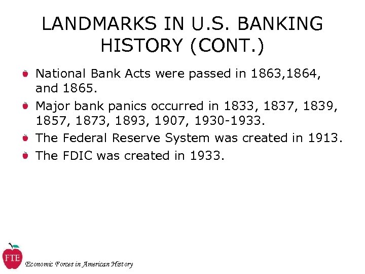 LANDMARKS IN U. S. BANKING HISTORY (CONT. ) National Bank Acts were passed in