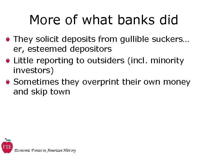 More of what banks did They solicit deposits from gullible suckers… er, esteemed depositors