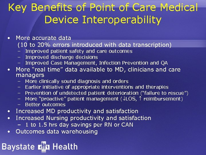 Key Benefits of Point of Care Medical Device Interoperability • More accurate data (10