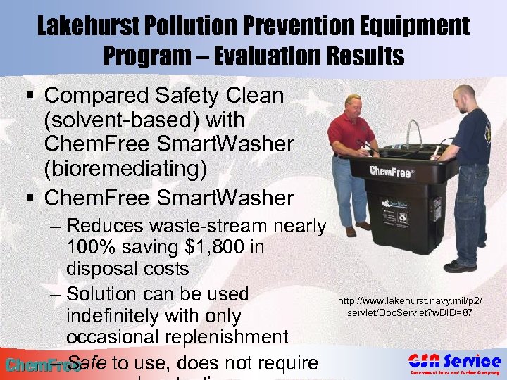 Lakehurst Pollution Prevention Equipment Program – Evaluation Results § Compared Safety Clean (solvent-based) with
