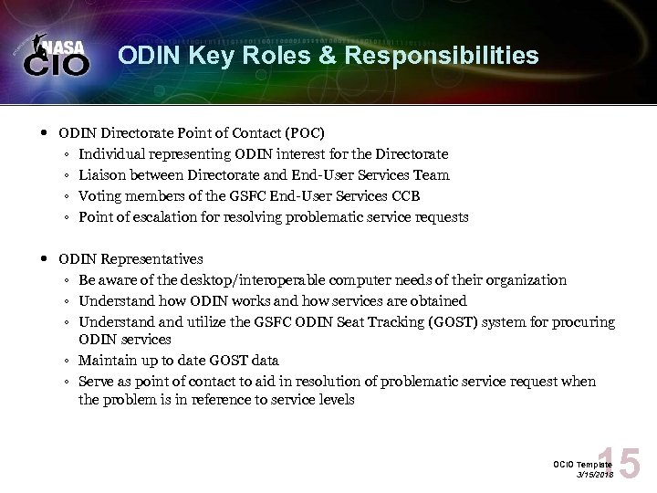 ODIN Key Roles & Responsibilities ODIN Directorate Point of Contact (POC) ◦ Individual representing