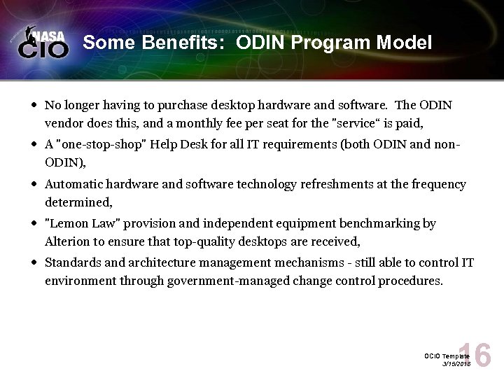 Some Benefits: ODIN Program Model No longer having to purchase desktop hardware and software.