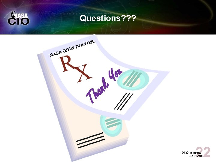 Questions? ? ? DIN AO AS TR OCO D You N Th ank Thankd