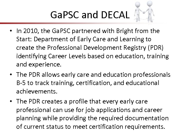 Ga. PSC and DECAL • In 2010, the Ga. PSC partnered with Bright from