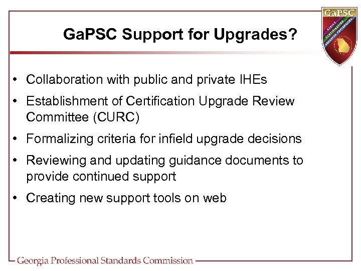 Ga. PSC Support for Upgrades? • Collaboration with public and private IHEs • Establishment