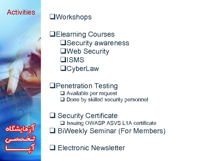 Activities q. Workshops q. Elearning Courses q. Security awareness q. Web Security q. ISMS