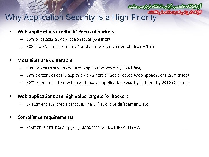 Why Application Security is a High Priority • Web applications are the #1 focus