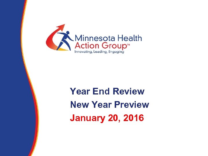  Year End Review New Year Preview January 20, 2016 