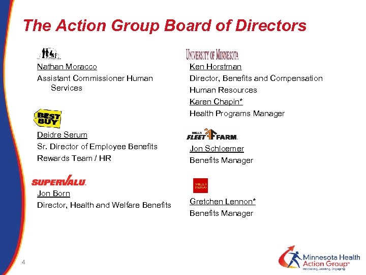 The Action Group Board of Directors Nathan Moracco Assistant Commissioner Human Services Deidre Serum