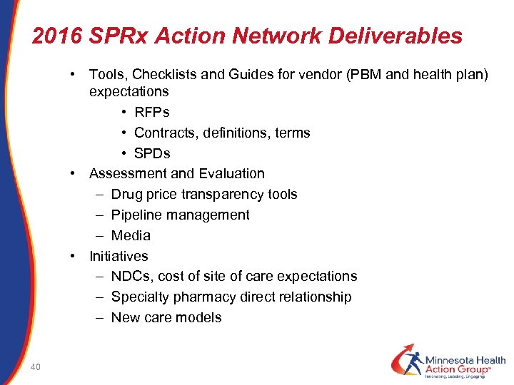 2016 SPRx Action Network Deliverables • Tools, Checklists and Guides for vendor (PBM and