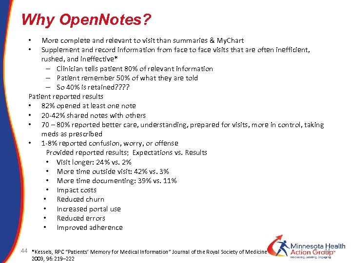 Why Open. Notes? More complete and relevant to visit than summaries & My. Chart