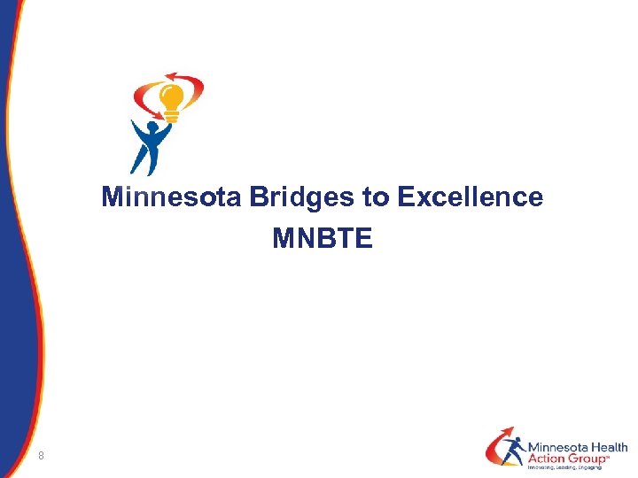 Minnesota Bridges to Excellence MNBTE 8 