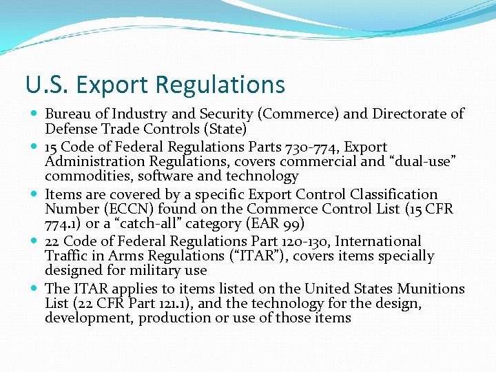U. S. Export Regulations Bureau of Industry and Security (Commerce) and Directorate of Defense