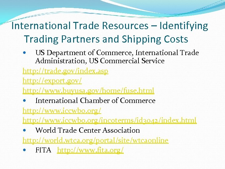International Trade Resources – Identifying Trading Partners and Shipping Costs US Department of Commerce,