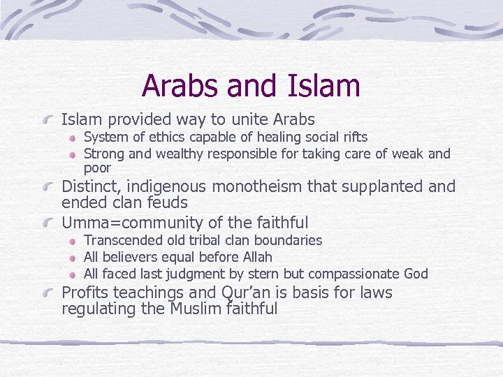 Arabs and Islam provided way to unite Arabs System of ethics capable of healing