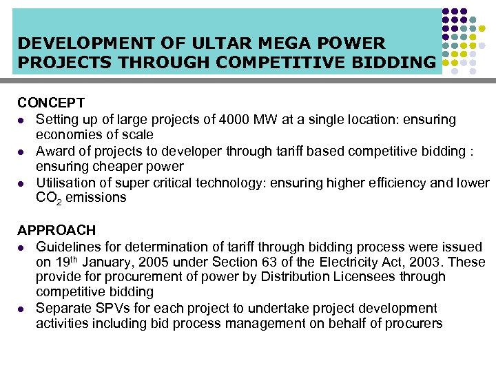 DEVELOPMENT OF ULTAR MEGA POWER PROJECTS THROUGH COMPETITIVE BIDDING CONCEPT l Setting up of