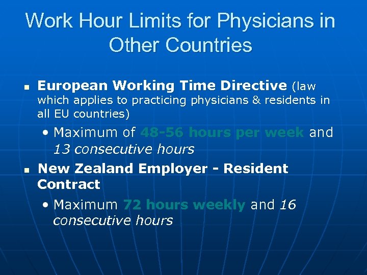 Work Hour Limits for Physicians in Other Countries n European Working Time Directive (law
