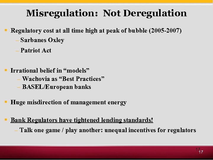 Misregulation: Not Deregulation § Regulatory cost at all time high at peak of bubble