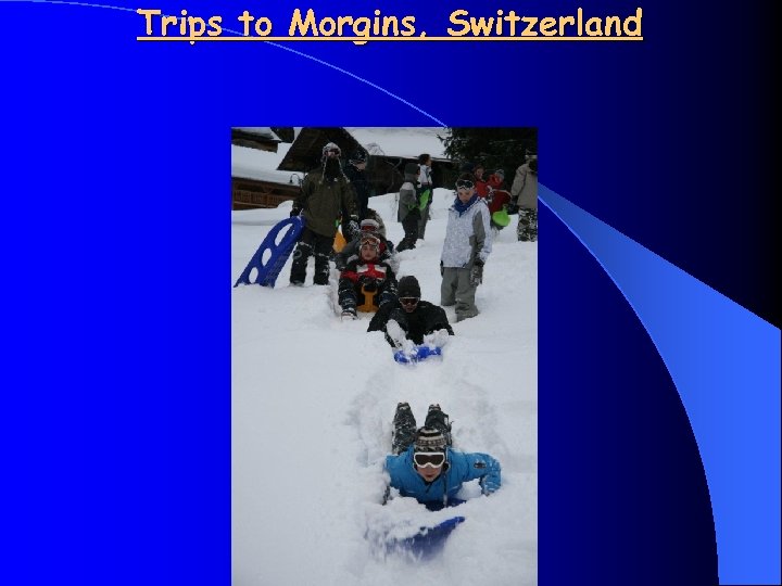 Trips to Morgins, Switzerland 
