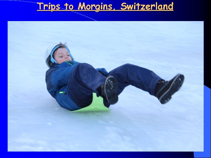 Trips to Morgins, Switzerland 