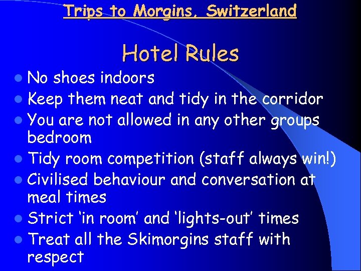 Trips to Morgins, Switzerland l No Hotel Rules shoes indoors l Keep them neat