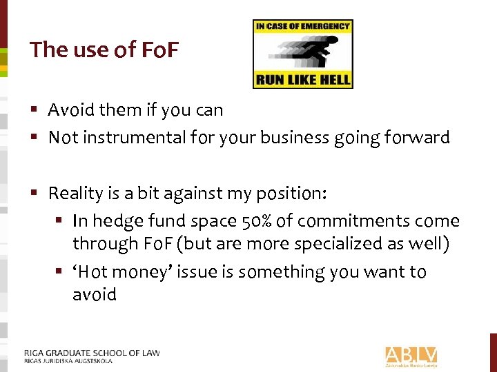 The use of Fo. F § Avoid them if you can § Not instrumental
