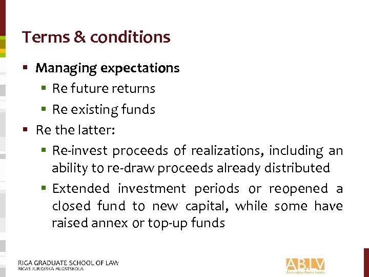 Terms & conditions § Managing expectations § Re future returns § Re existing funds