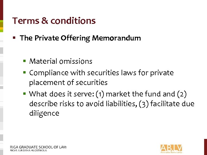 Terms & conditions § The Private Offering Memorandum § Material omissions § Compliance with