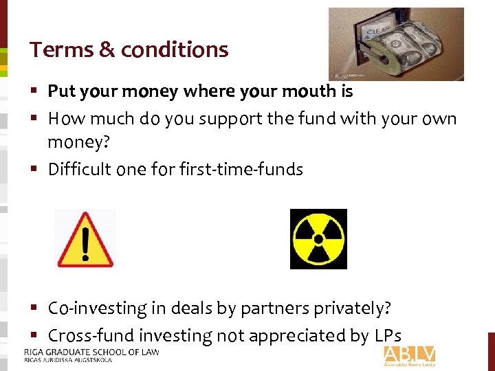 Terms & conditions § Put your money where your mouth is § How much