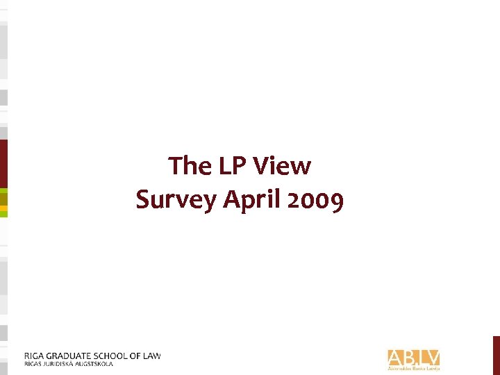 The LP View Survey April 2009 
