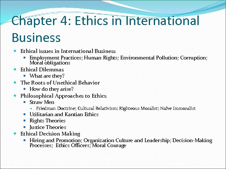 Chapter 4: Ethics in International Business Ethical issues in International Business Employment Practices; Human