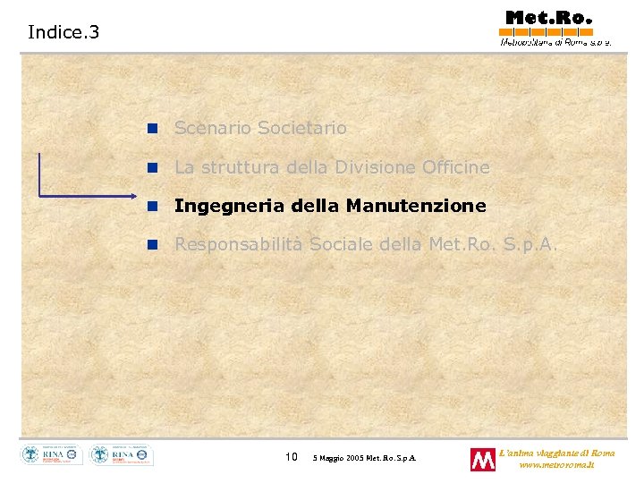 Indice. 3 n Scenario Societario n La struttura della Divisione Officine n Ingegneria della