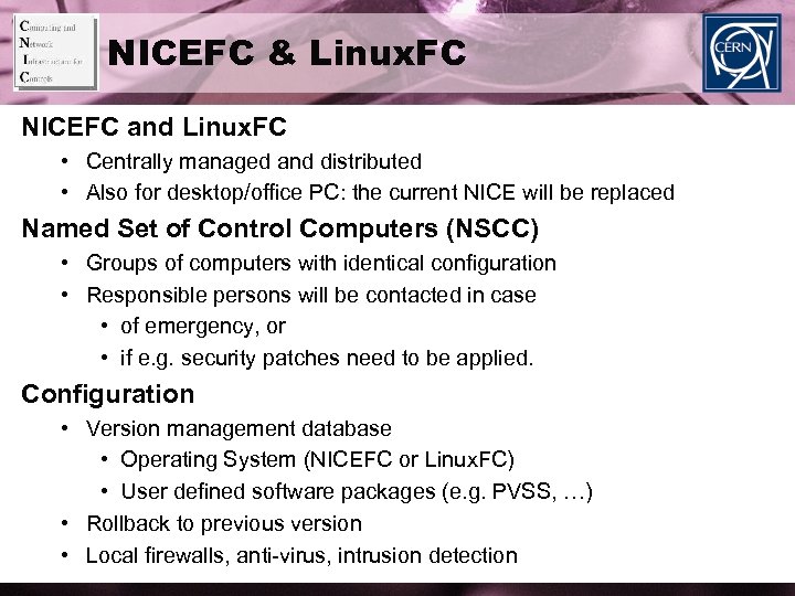 NICEFC & Linux. FC NICEFC and Linux. FC • Centrally managed and distributed •