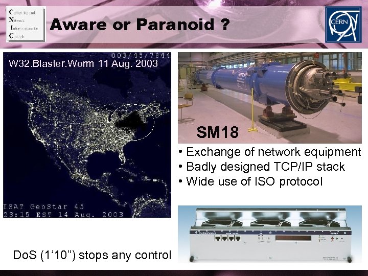 Aware or Paranoid ? W 32. Blaster. Worm 11 Aug. 2003 SM 18 •