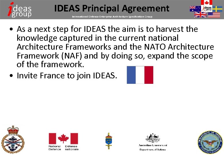 IDEAS Principal Agreement • As a next step for IDEAS the aim is to